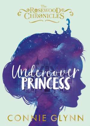 Undercover Princess de Connie Glynn