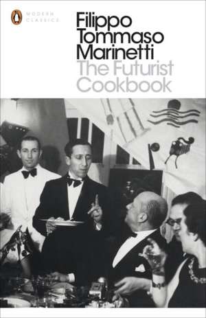 The Futurist Cookbook de Filippo Tommaso Marinetti