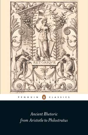 Ancient Rhetoric: From Aristotle to Philostratus de Thomas Habinek