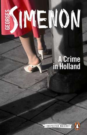 A Crime in Holland: Inspector Maigret #7 de Georges Simenon