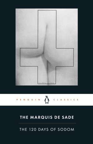 The 120 Days of Sodom de Marquis De Sade