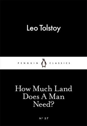 How Much Land Does A Man Need? de Leo Tolstoy