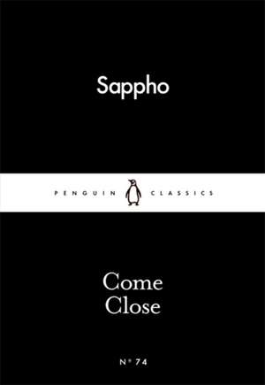 Come Close de Sappho