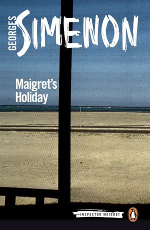 Maigret's Holiday: Inspector Maigret #28 de Georges Simenon