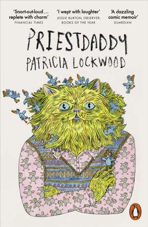 Priestdaddy: A Memoir de Patricia Lockwood