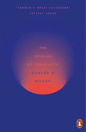 The Origins of Creativity de Edward O. Wilson