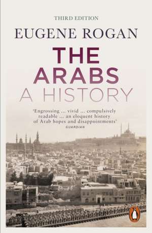 The Arabs: A History – Revised and Updated Edition de Eugene Rogan