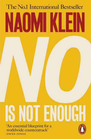 No Is Not Enough: Defeating the New Shock Politics de Naomi Klein