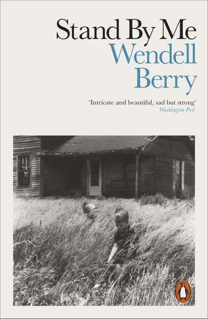 Stand By Me de Wendell Berry