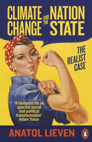 Climate Change and the Nation State: The Realist Case de Anatol Lieven