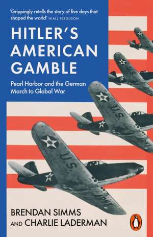 Hitler's American Gamble de Brendan Simms