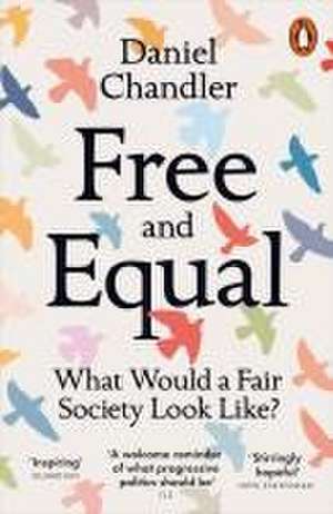 Free and Equal de Daniel Chandler