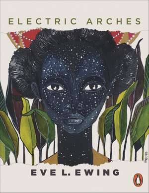 Electric Arches de Eve Ewing