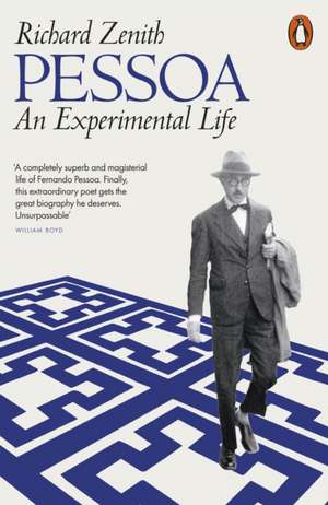 Pessoa: An Experimental Life de Richard Zenith