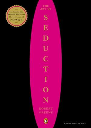 The Art of Seduction de Robert Greene