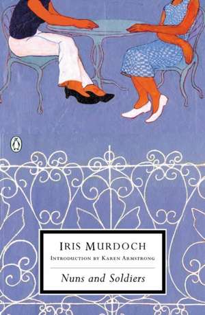 Nuns and Soldiers de Iris Murdoch