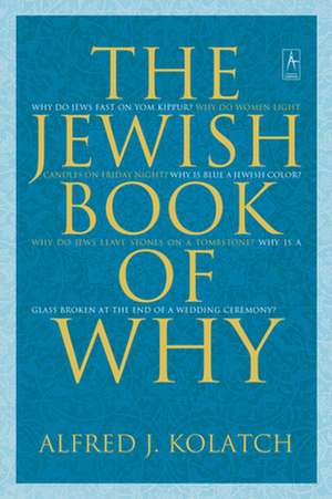 The Jewish Book of Why de Alfred J. Kolatch