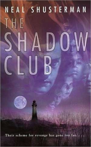 The Shadow Club de Neal Shusterman