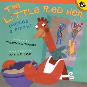 The Little Red Hen Makes a Pizza de Philemon Sturges