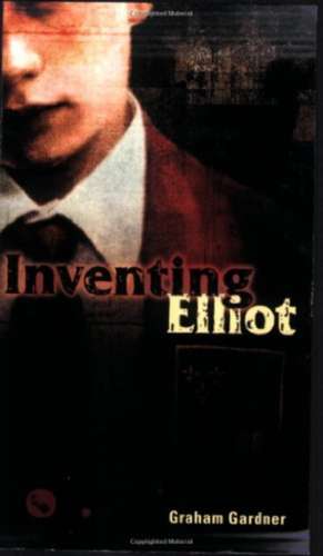 Inventing Elliot de Graham Gardner