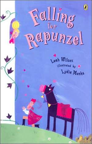 Falling for Rapunzel de Leah Wilcox