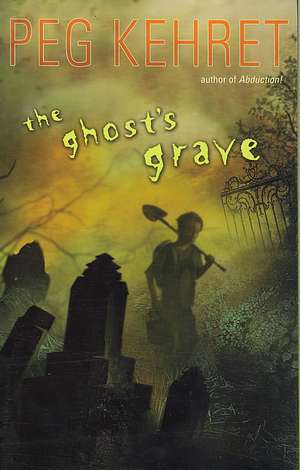 The Ghost's Grave de Peg Kehret