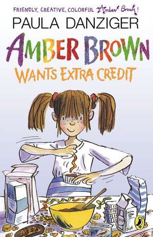 Amber Brown Wants Extra Credit de Paula Danziger