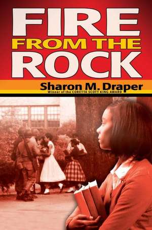 Fire from the Rock de Sharon M. Draper