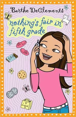 Nothing's Fair in Fifth Grade de Barthe DeClements