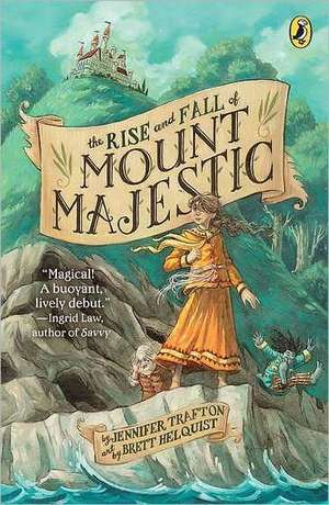 The Rise and Fall of Mount Majestic de Jennifer Trafton