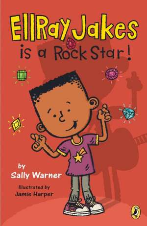 Ellray Jakes Is a Rock Star! de Sally Warner