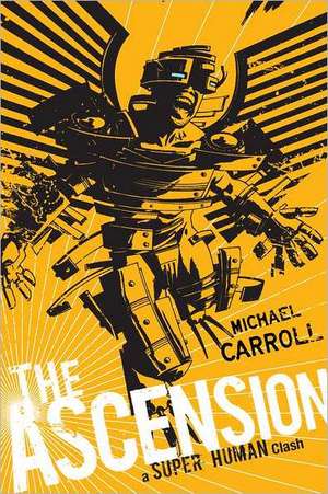 The Ascension: A Super Human Clash de Michael Carroll