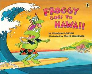 Froggy Goes to Hawaii de Jonathan London