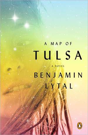 A Map of Tulsa de Benjamin Lytal