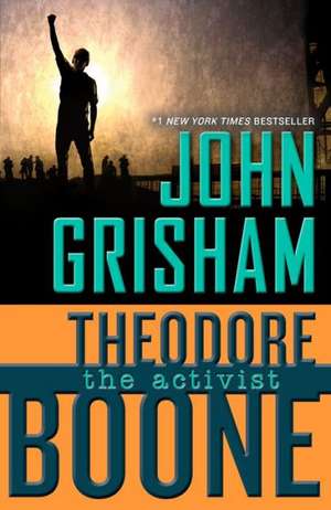 Theodore Boone: The Activist de John Grisham