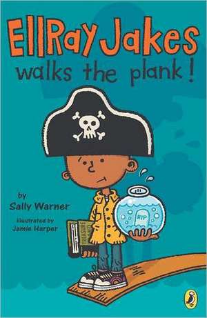 Ellray Jakes Walks the Plank! de Sally Warner