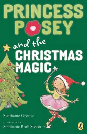 Princess Posey and the Christmas Magic de Stephanie Greene