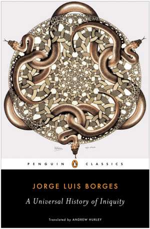 Universal History of Iniquity de Jorge Luis Borges