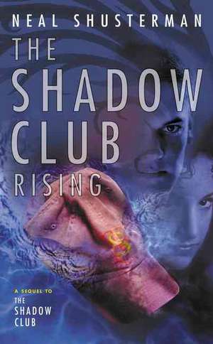 The Shadow Club Rising de Neal Shusterman