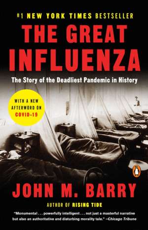 The Great Influenza: The Epic Story of the Deadliest Plague in History de John M. Barry