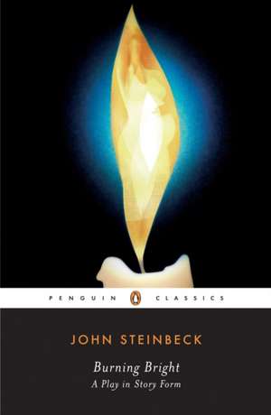 Burning Bright: A Play in Story Form de John Steinbeck