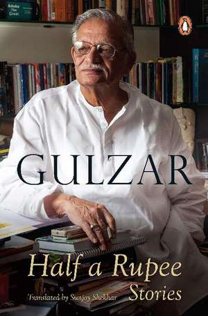 Half A Rupee: Stories de Gulzar