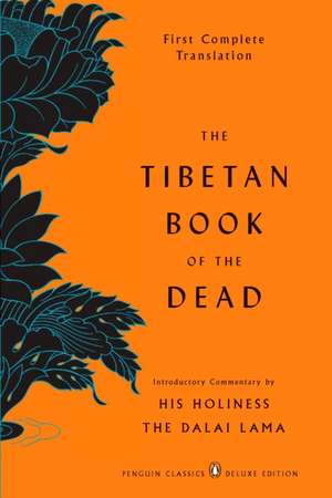 The Tibetan Book of the Dead: First Complete Translation de Graham Coleman