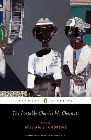 The Portable Charles W. Chesnutt: A Novel of the Mexican Revolution de Charles Waddell Chesnutt