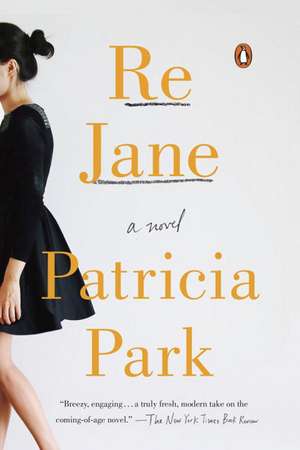 Re Jane: A Novel de Patricia Park