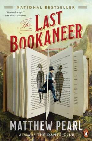 The Last Bookaneer de Matthew Pearl