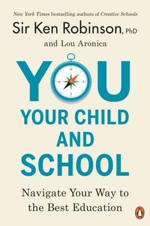 You, Your Child, and School de Ken Robinson