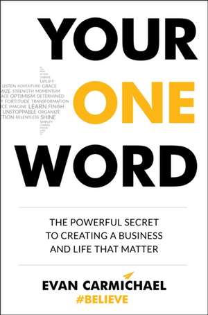 Your One Word de Evan Carmichael