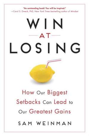 Win at Losing de Sam Weinman