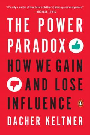 The Power Paradox de Dacher Keltner